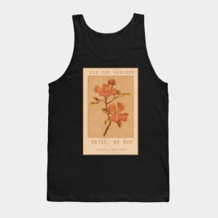 Not yet corpses still we rot vintage flower poster/stamp Tank Top